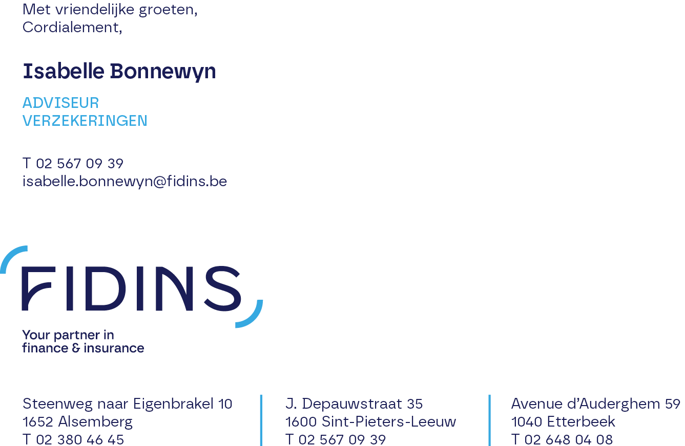 Isabelle Bonnewyn – Adviseur Verzekeringen – T +3225670939 – isabelle.bonnewyn@fidins.be – Fidins, your partner in finance & insurance