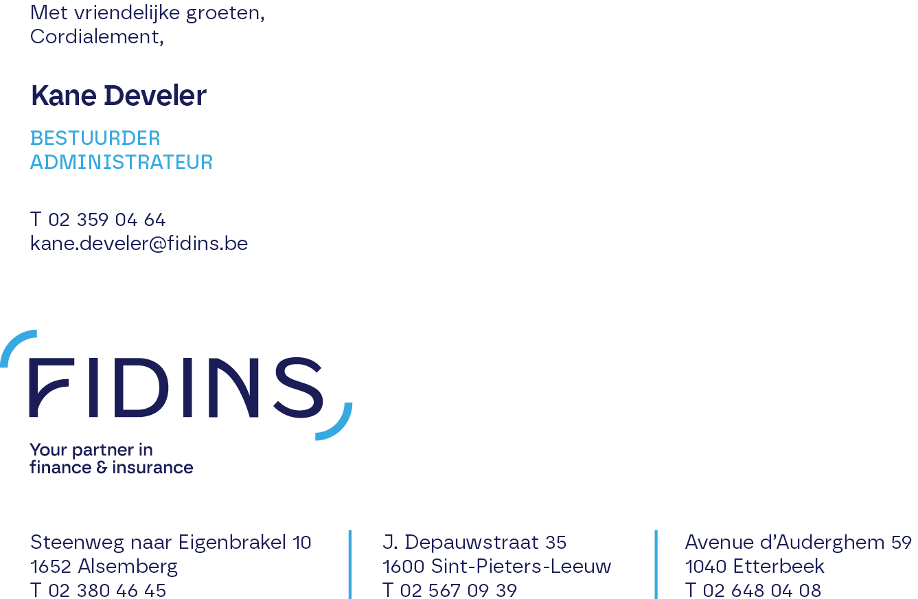 Kane Develer – Bestuurder / Administrateur – T +3223590464 – kane.develer@fidins.be – Fidins, your partner in finance & insurance