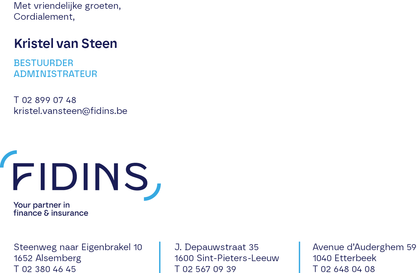 Kristel van Steen – Bestuurder / Administrateur – T +3228990748 – kristel.vansteen@fidins.be – Fidins, your partner in finance & insurance