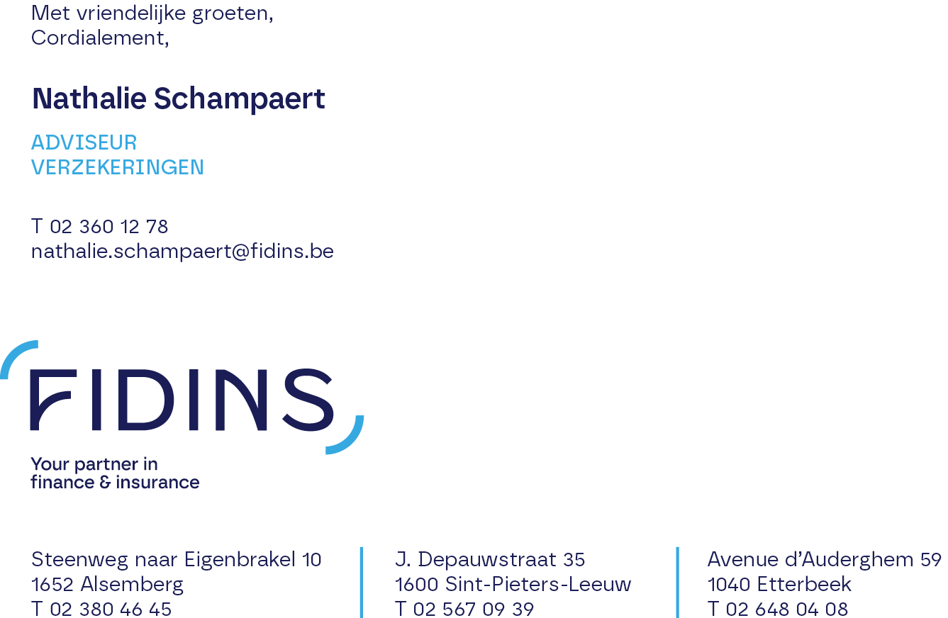 Nathalie Schampaert – Adviseur Verzekeringen – T +3223601278 – nathalie.schampaert@fidins.be – Fidins, your partner in finance & insurance